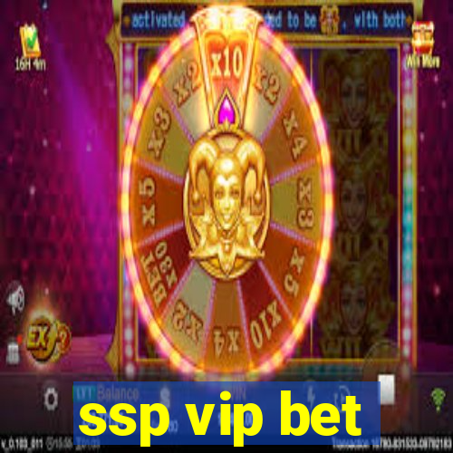 ssp vip bet